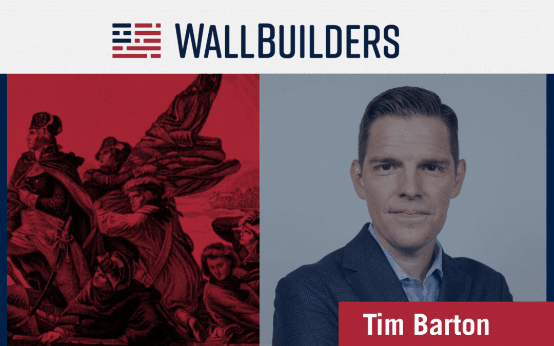 Tim Barton with WallBuilders